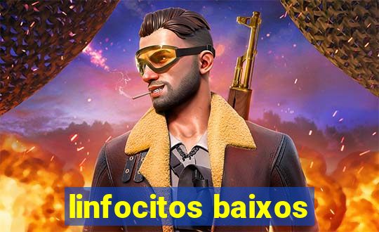 linfocitos baixos